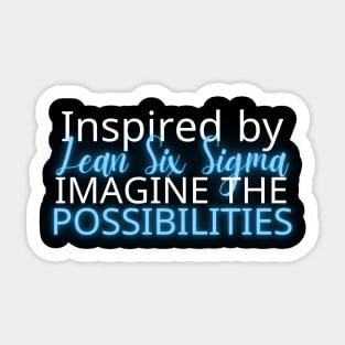 Lean Six Sigma Imagine the Possibilities. Sticker